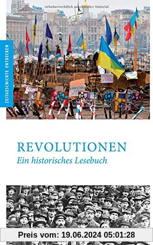 Revolutionen: Ein historisches Lesebuch